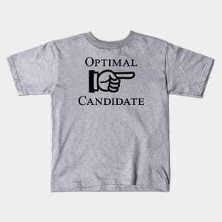 Optimal Candidate (black text) Kids T-Shirt